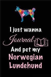 I Just Wanna Journal And Pet My Norwegian Lundehund