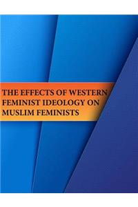 Effects of Western Feminist Ideology on Muslim Feminists