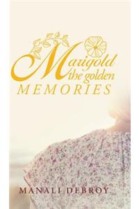 Marigold - the Golden Memories