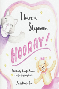 I Have a Stepmom: Hooray!