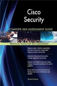 Cisco Security Complete Self-Assessment Guide