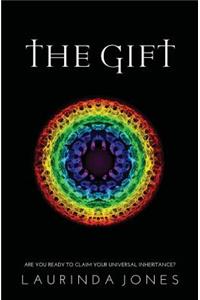 The Gift: Are You Ready to Claim Your Universal Inheritance?