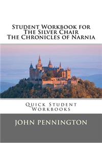 Student Workbook for The Silver Chair the Chronicles of Narnia