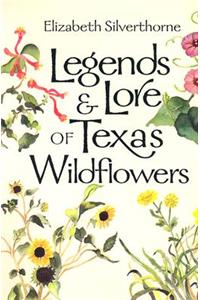 Legends & Lore of Texas Wildflowers