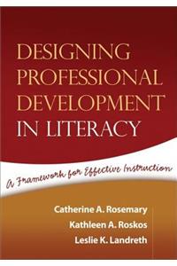 Designing Professional Development in Literacy