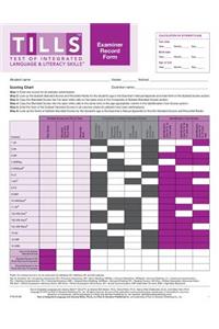 Test of Integrated Language and Literacy Skills(tm) (Tills(tm)) Examiner Record Forms