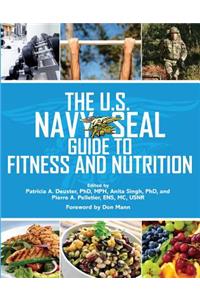 The U.S. Navy Seal Guide to Fitness and Nutrition