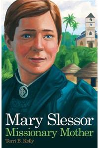 Mary Slessor: Missionary Mother