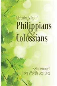 Gleanings from Philippians & Colossians