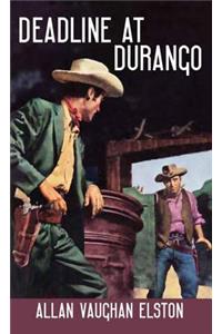 Deadline at Durango