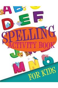 Spelling Activity Book for Kids