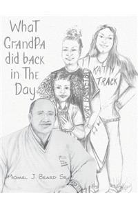 What Grandpa Did Back in the Day