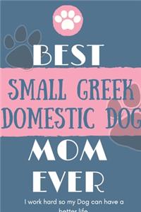 Best Small Greek Domestic Dog Mom Ever Notebook Gift