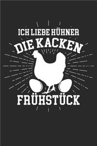Ich liebe Hühner die kacken Frühstück
