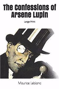 The Confessions of Arsene Lupin