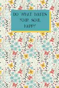 Do what makes your...