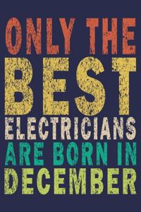 Only The Best Electricians Are Born In December