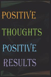 Positive Thoughts Positive Results