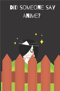 Did Someone Say Anime?