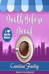 Death Before Decaf Lib/E