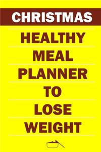 Christmas Healthy Meal Planner To Lose Weight