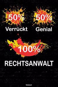50% Verrückt 50% Genial 100% Rechtsanwalt Notizbuch