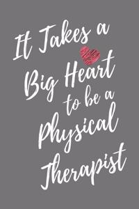 It Takes a Big Heart to be a Physical Therapist