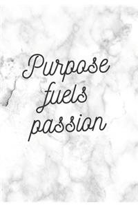 Purpose Fuels Passion