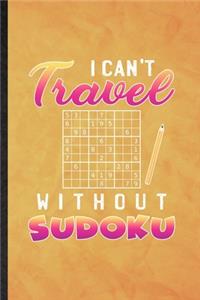 I Can't Travel Without Sudoku