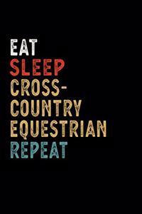 Eat Sleep Cross-country Equestrian Repeat Funny Sport Gift Idea
