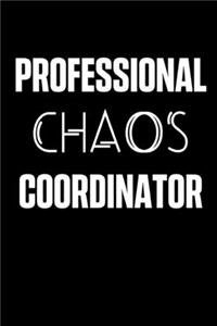 Professional Chaos Coordinator - Notebook Lined Journal