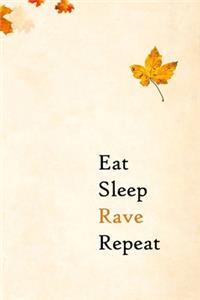 Eat Sleep Rave Repeat