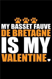 My Basset Fauve de Bretagne Is My Valentine