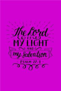 The Lord Is My Light And My Salvation Psalm 27 1