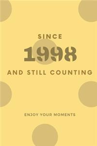 Since 1998 And Still Counting, Diary Notebook with a beautiful cover and a quote to enjoying writing your diary ideas and notes, 6*9