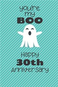 You're my Boo Happy 30th Anniversary