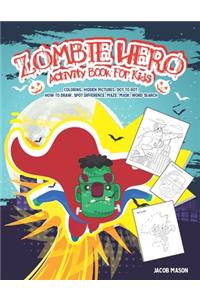 Zombie Hero Activity Book For Kids