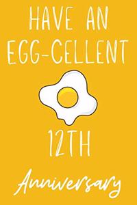 Have An Egg-Cellent 12th Anniversary