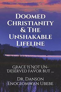 Doomed Christianity & The Unshakable Lifeline