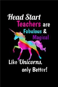 head start teacher fabulous magical like unicorns only better!