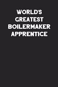 World's Greatest Boilermaker Apprentice