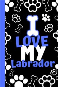 I Love My Labrador