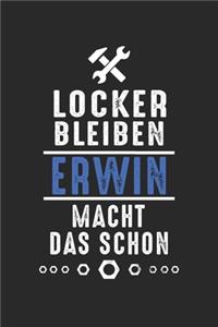Locker bleiben Erwin macht das schon