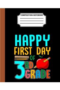 Composition Notebook Happy First Day Of 3rd Grade