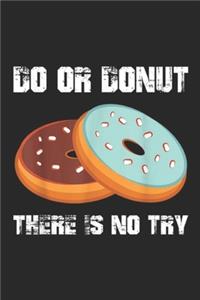 Do or Donut There is No Try