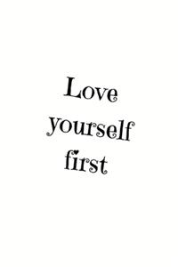 Love yourself first