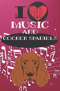 I Love Music and Cocker Spaniels