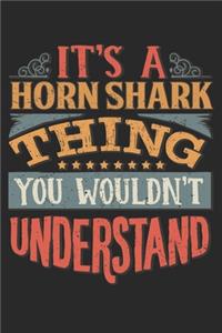 It's A Horn Shark Thing You Wouldn't Understand
