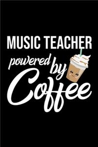 Music Teacher Powered by Coffee