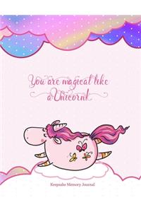 You Are Magical Like A Unicorn!